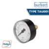 Burkert-Type TAU001 - Bourdon tube pressure gauge, back or lower mount connection