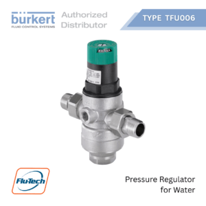 Burkert - Type TFU006 - Pressure regulator for water - ตัวแทนจำหน่ายอย่างเป็นทางการ - บริษัท ฟลูเทค จํากัด - @flutech.co.th