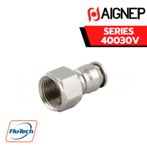 Aignep Push-In Fittings Series 40030V - STRAIGHT FEMALE ADAPTOR