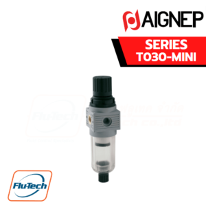 AIGNEP AUTOMATION - Pneumatic Actuators T030-MINI SERIES FILTER REGULATOR