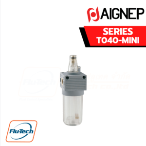 AIGNEP AUTOMATION - Pneumatic Actuators T040-MINI SERIES LUBRICATOR