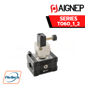 AIGNEP AUTOMATION - Pneumatic Actuators T060 SERIES SOFT START VALVE WITH QUICK EXHAUST - FRL2 and FRL3 Size