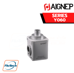 AIGNEP AUTOMATION - Pneumatic Actuators Y060 SERIES SOFT START VALVE