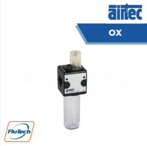 AIRTEC ตัวจ่ายน้ำมันหล่อลื่น (Lubricator) รุ่น OX Series