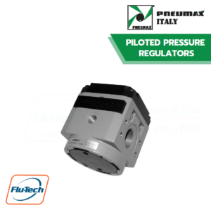 PNEUMAX - PILOTED PRESSURE REGULATORS