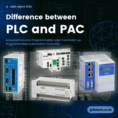 PAC vs PLC - Difference between PLCs and PACs - ICS Systems for Industrial Process Control Automation - Flutech Co., Ltd. - บริษัท ฟลูเทค จํากัด