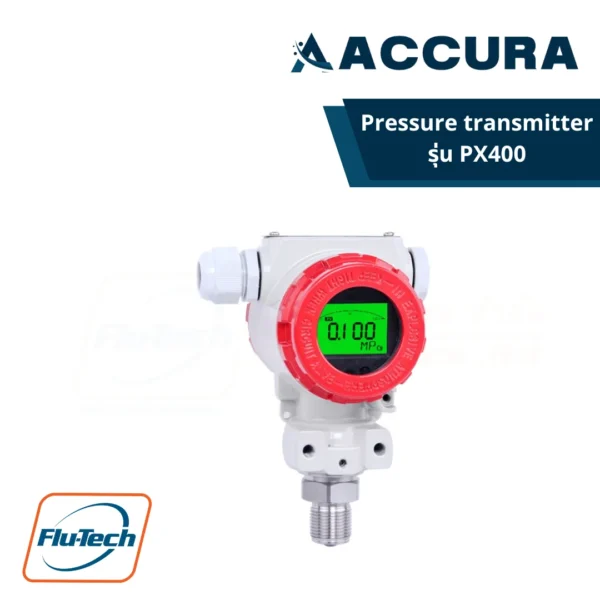 ACCURA - อุปกรณ์วัดความดัน แรงดัน (Pressure transmitter) รุ่น PX400