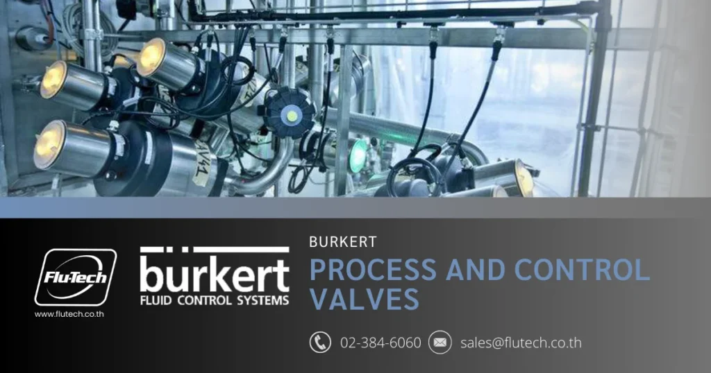 Burkert Process and Control Valves และวิธีเลือก Process Valve - flutech