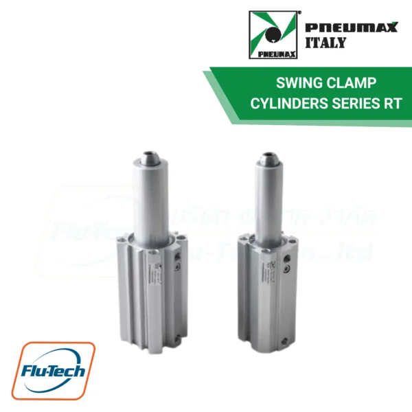 PNEUMAX - กระบอกลมแบบสวิงแคลมป์ SWING CLAMP CYLINDERS SERIES RT - RELIABILITY AND DURABILITY