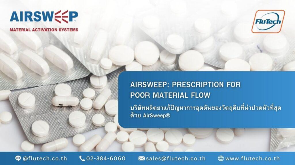 AIRSWEEP PRESCRIPTION FOR POOR MATERIAL FLOW - AirSweep® USA Thailand Authorized Distributor - Flu-Tech Co., Ltd.