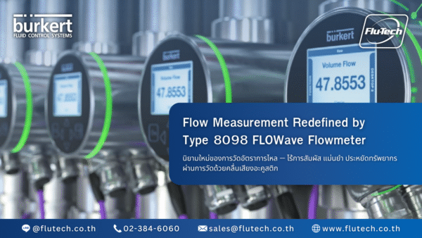 Burkert - Flow Measurement Redefined by Type 8098 FLOWave Flowmeter - Burkert Thailand Authorized Distributor - Flu-Tech Co., Ltd.
