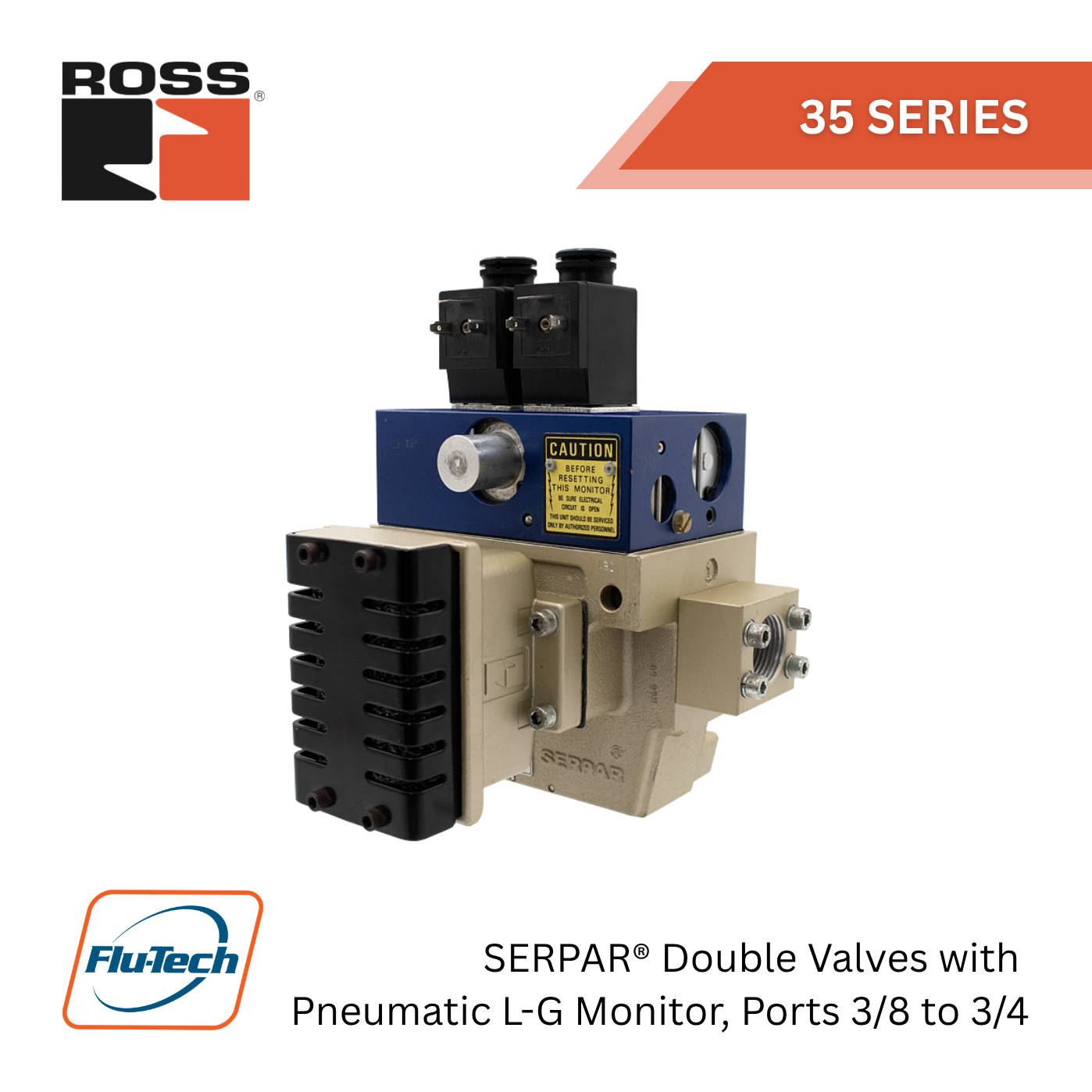Ross Controls - Series 35 - SERPAR® Double Valves with Pneumatic L-G Monitor, Ports 38 to 34 - ตัวแทนจำหน่ายอย่างเป็นทางการ - บริษัท ฟลูเทค จํากัด - @flutech.co.th