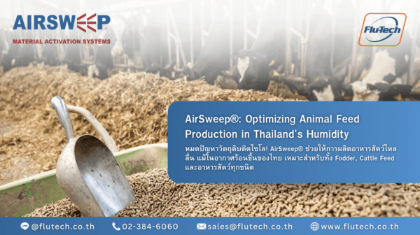 Solving Material Flow Issues in Animal Feed Silos with AirSweep® - อาหารสัตว์ - Flutech Co., Ltd.
